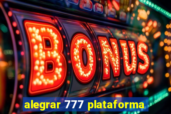 alegrar 777 plataforma